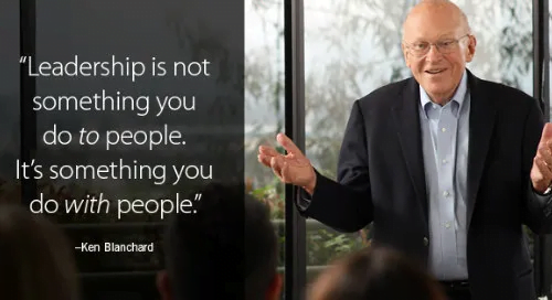 Ken Blanchard Quote Leadership with People