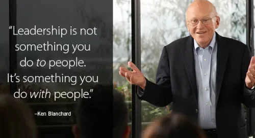 Ken Blanchard Quote Leadership with People
