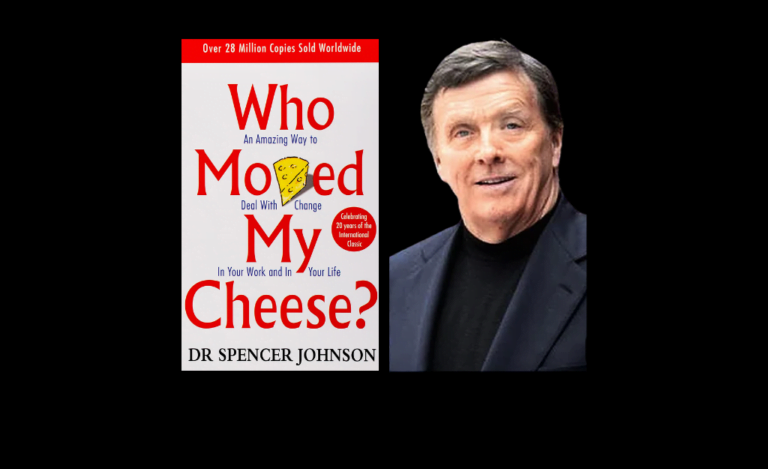 “Who Moved My Cheese?” by Dr. Spencer Johnson