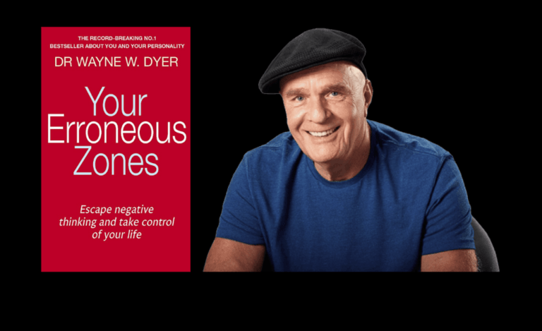 “Your Erroneous Zones” by Dr. Wayne W. Dyer